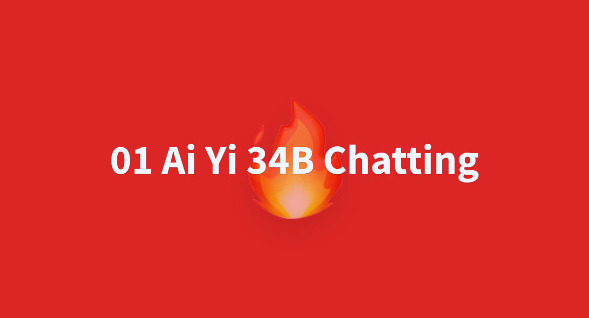 01 Ai Yi 34B Chatting - A Hugging Face Space By Sabareeshr