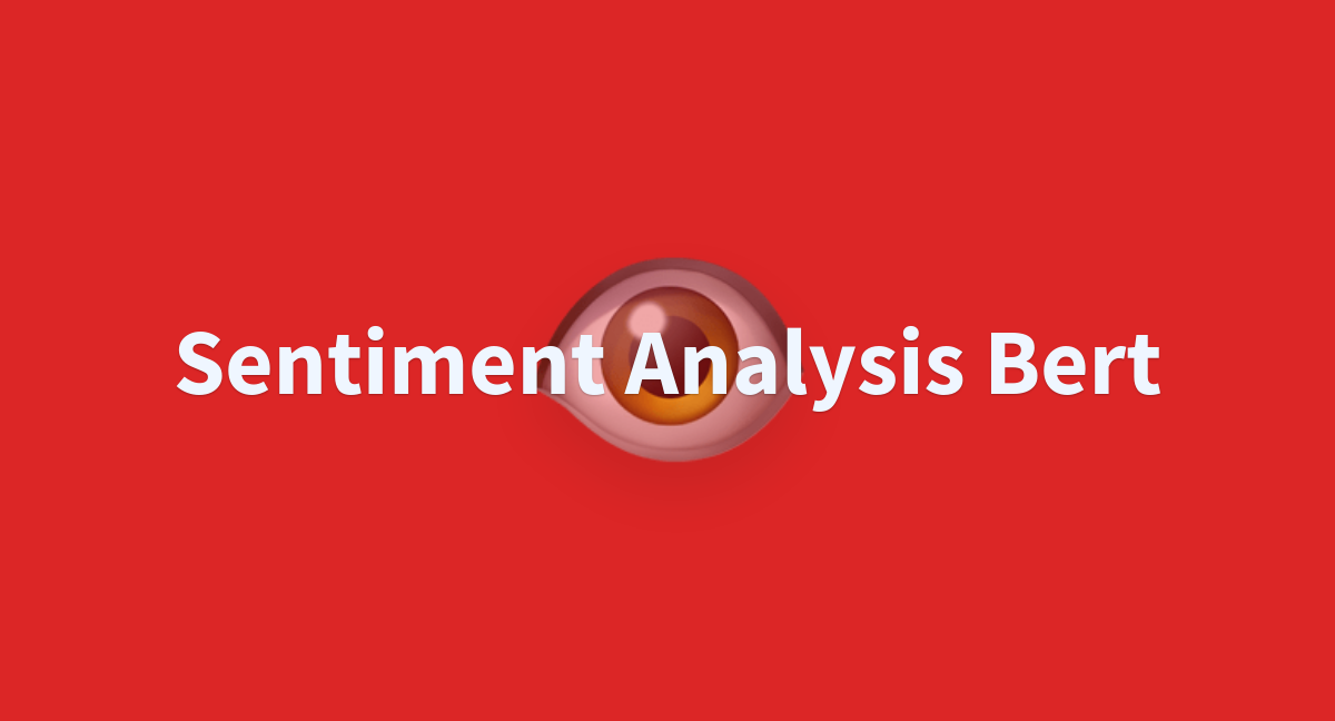 Sentiment Analysis Bert - a Hugging Face Space by Sadiksha