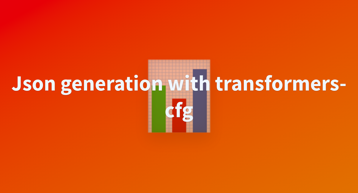 Saibo-creator/transformers-CFG-JSON-demo at main