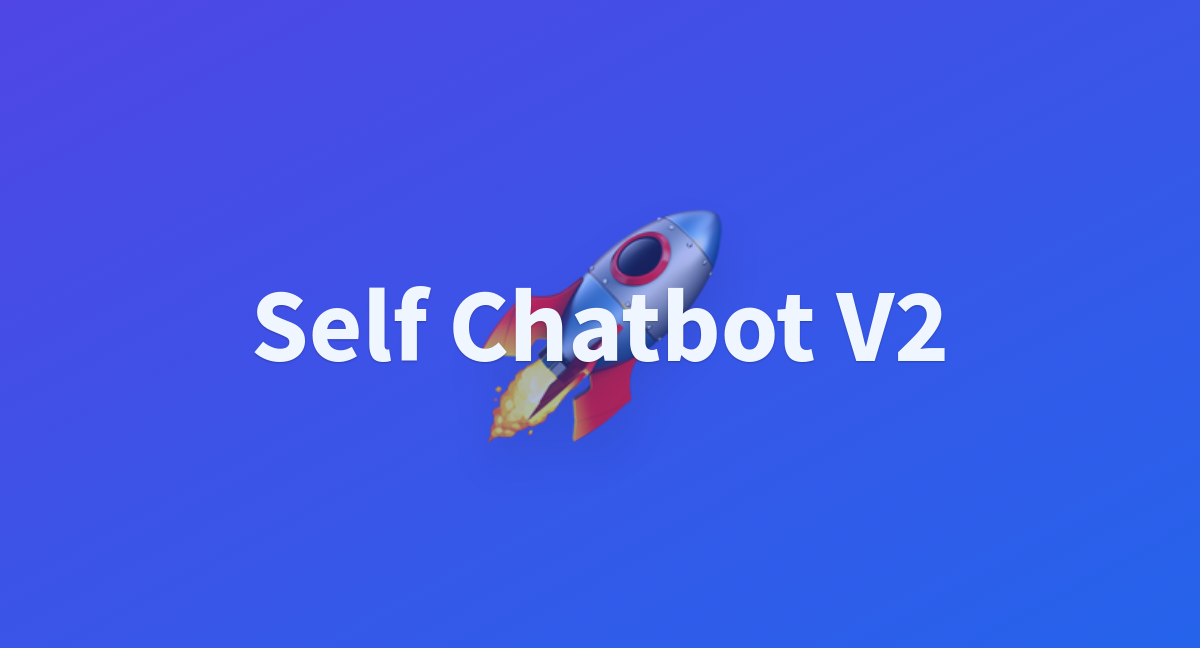 Self Chatbot V A Hugging Face Space By Santiagotesla