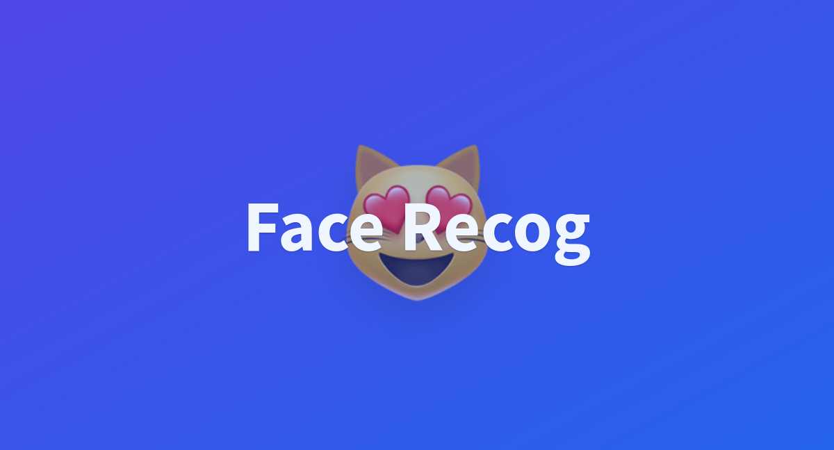 Face Recog A Hugging Face Space By Sardulr