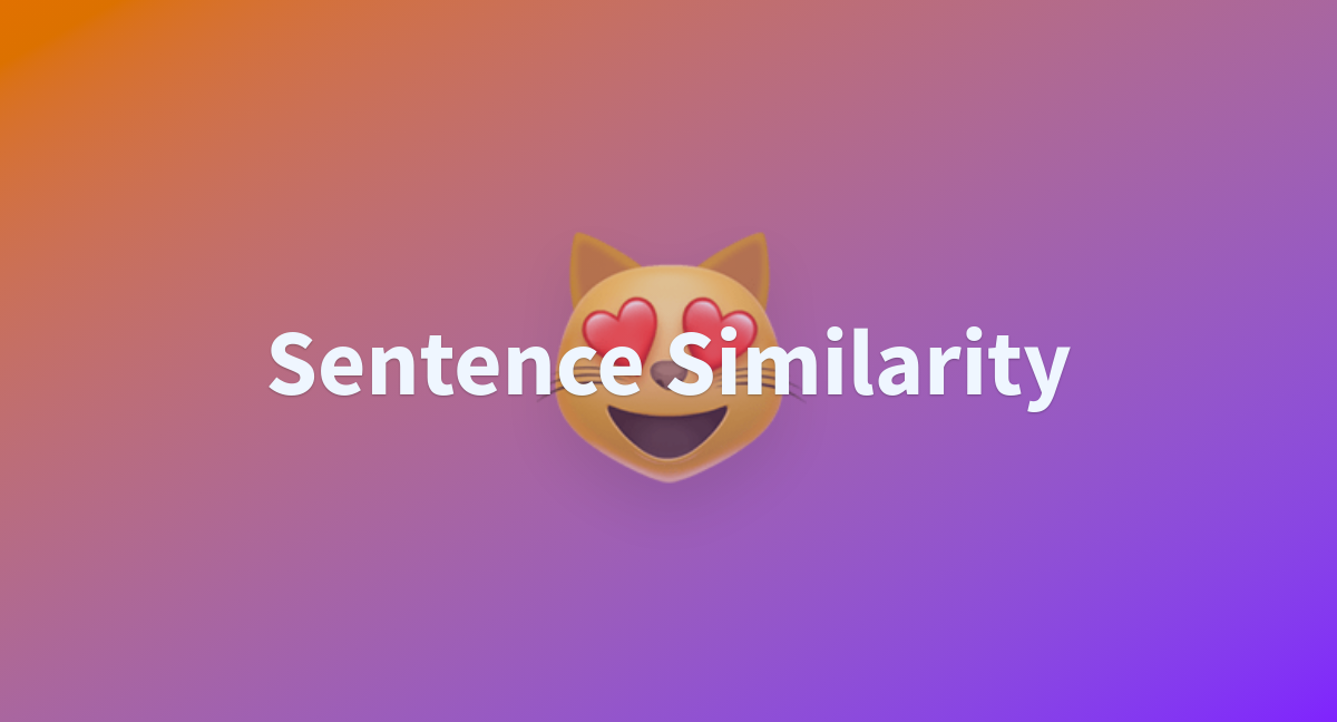 sentence-similarity-a-hugging-face-space-by-sharathhebbar24