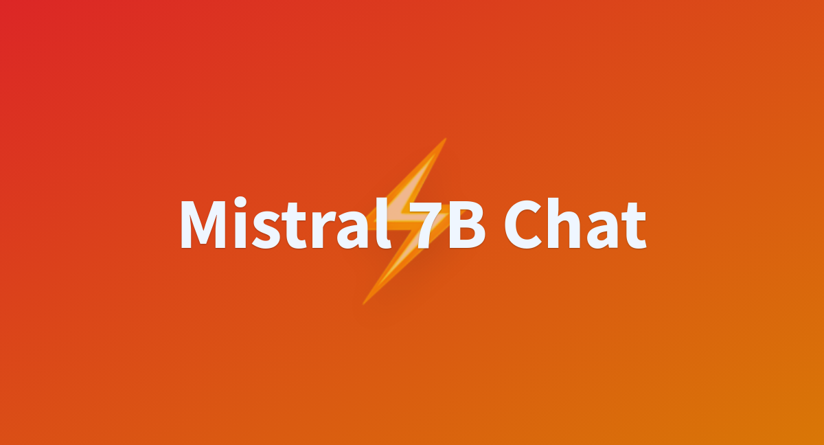 Mistral 7B Chat - A Hugging Face Space By Shriharsh