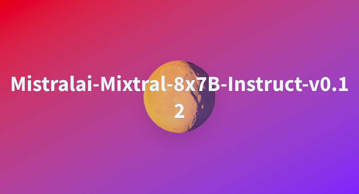 SlothySan/mistralai-Mixtral-8x7B-Instruct-v0.1_2 At Main