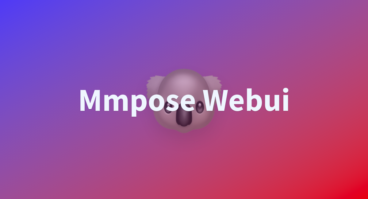 Mmpose webui a hugging face space by sokwith