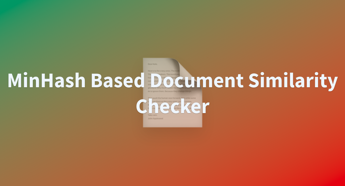 Minhash based document similarity checker a hugging face space by