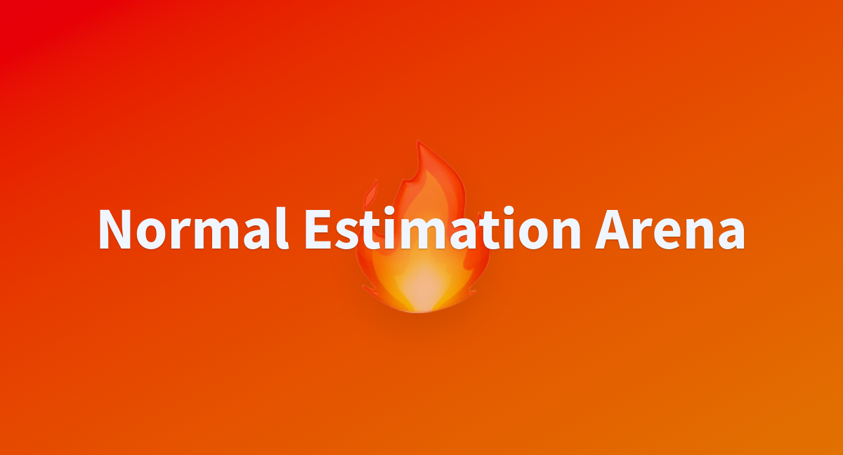 Normal Estimation Arena - A Hugging Face Space By Stable-x