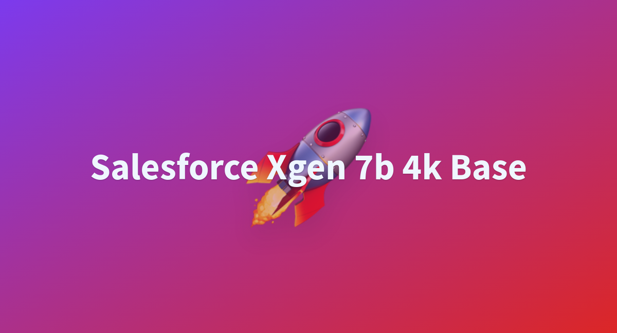 Salesforce Xgen 7b 4k Base - A Hugging Face Space By Tempstablediffusion