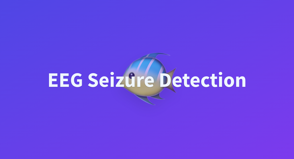 Eeg Seizure Detection - A Hugging Face Space By Thomascdnns