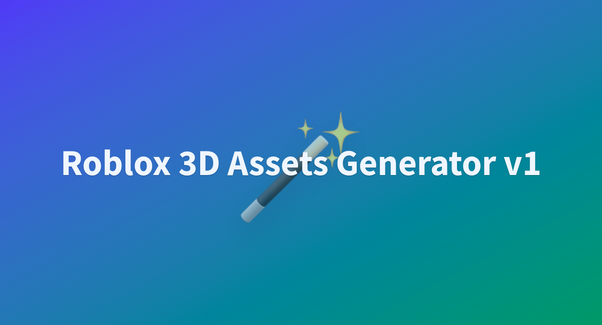 Roblox 3d assets generator v1 a hugging face space by thomassimonini