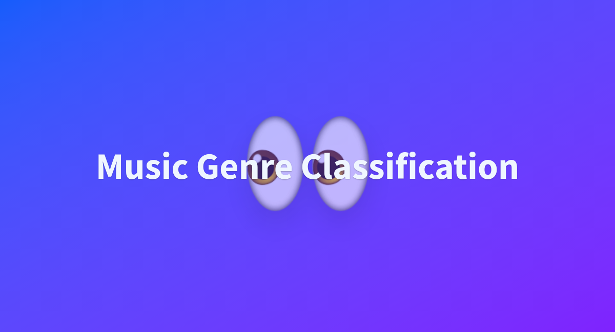 Music Genre Classification A Hugging Face Space By TusharNautiyal music-genre-classification-a-hugging-face-space-by-tusharnautiyal