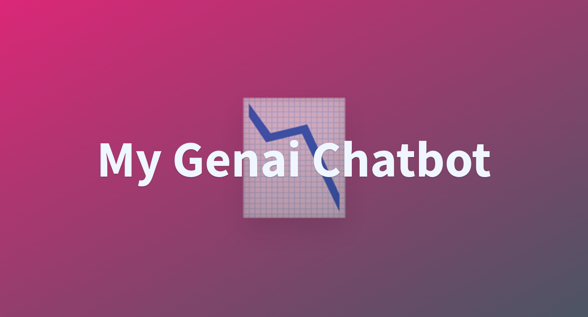 My Genai Chatbot - A Hugging Face Space By Umamahesh628