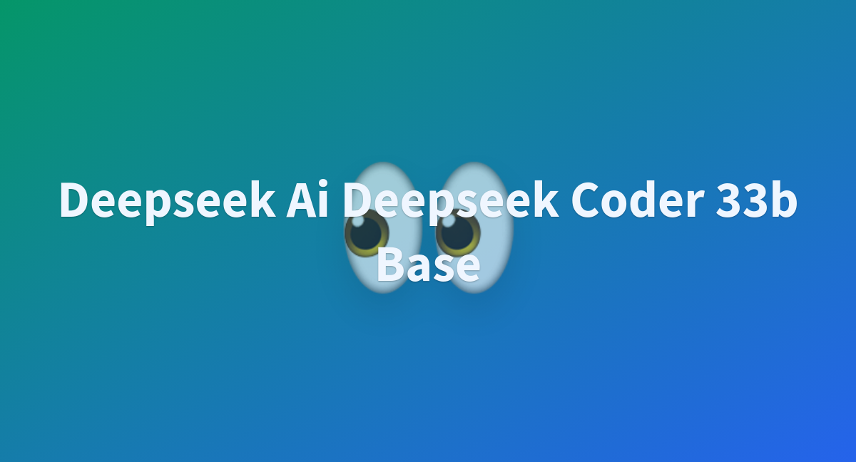 deepseek-ai-deepseek-coder-33b-base.png