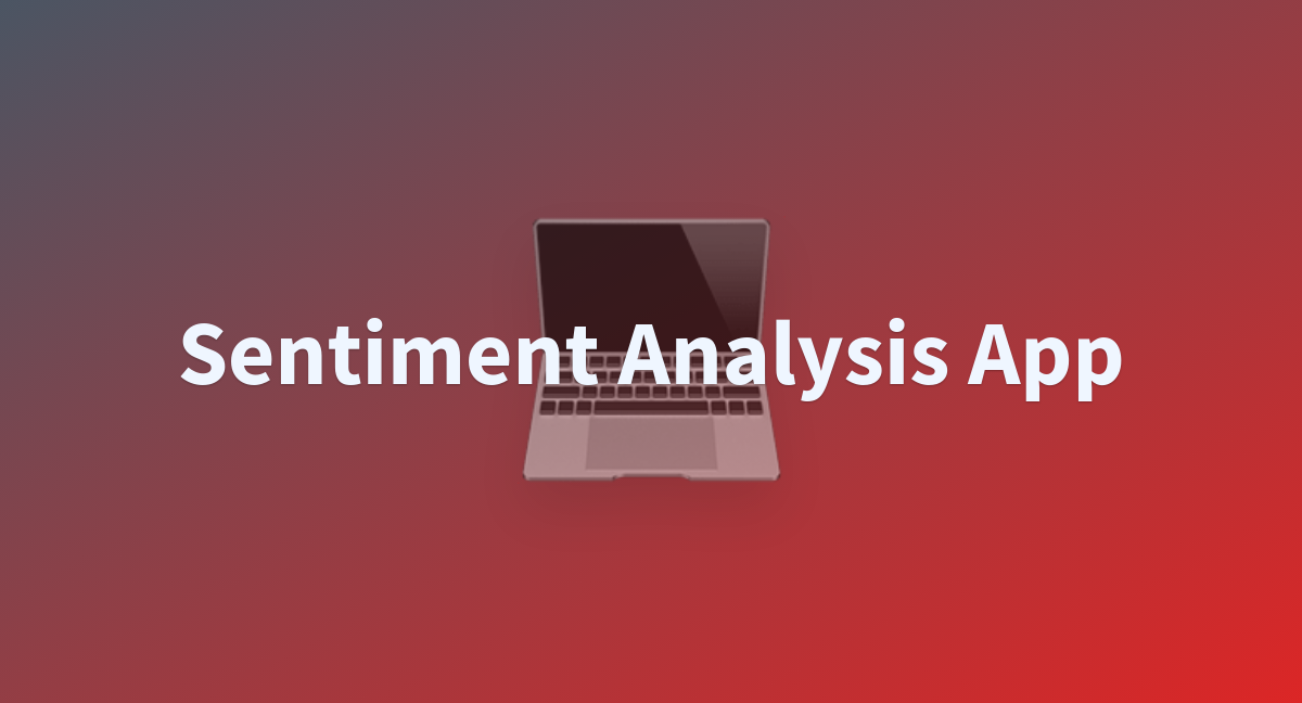 Sentiment Analysis App - a Hugging Face Space by VarshithaCh