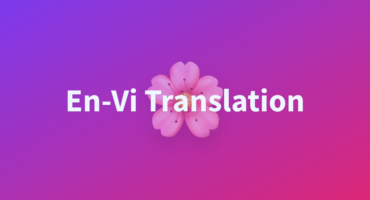 en-vi-translation-a-hugging-face-space-by-vietai