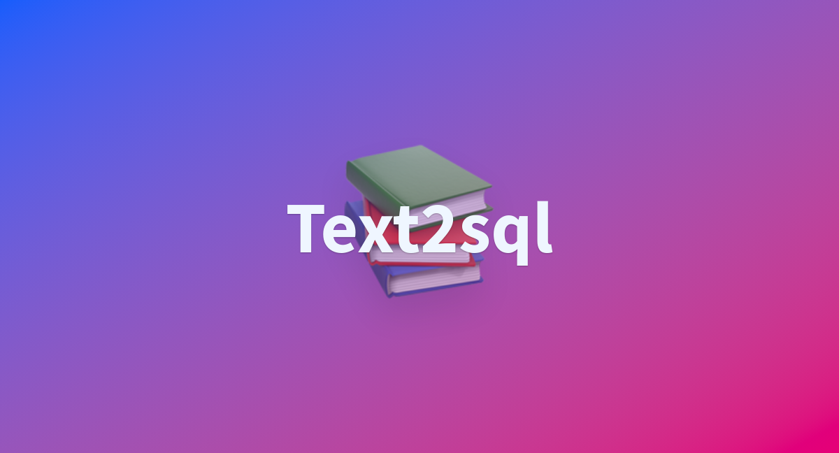 Vigen1/text2sql at main