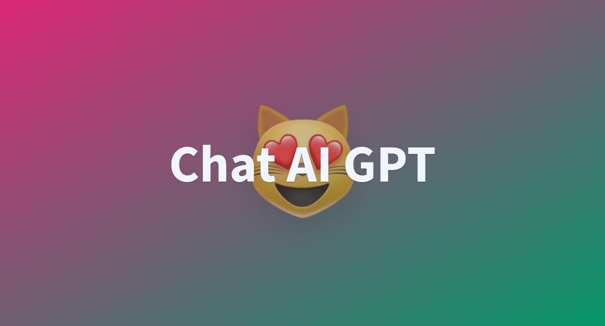 Chat Ai Gpt A Hugging Face Space By Wowc