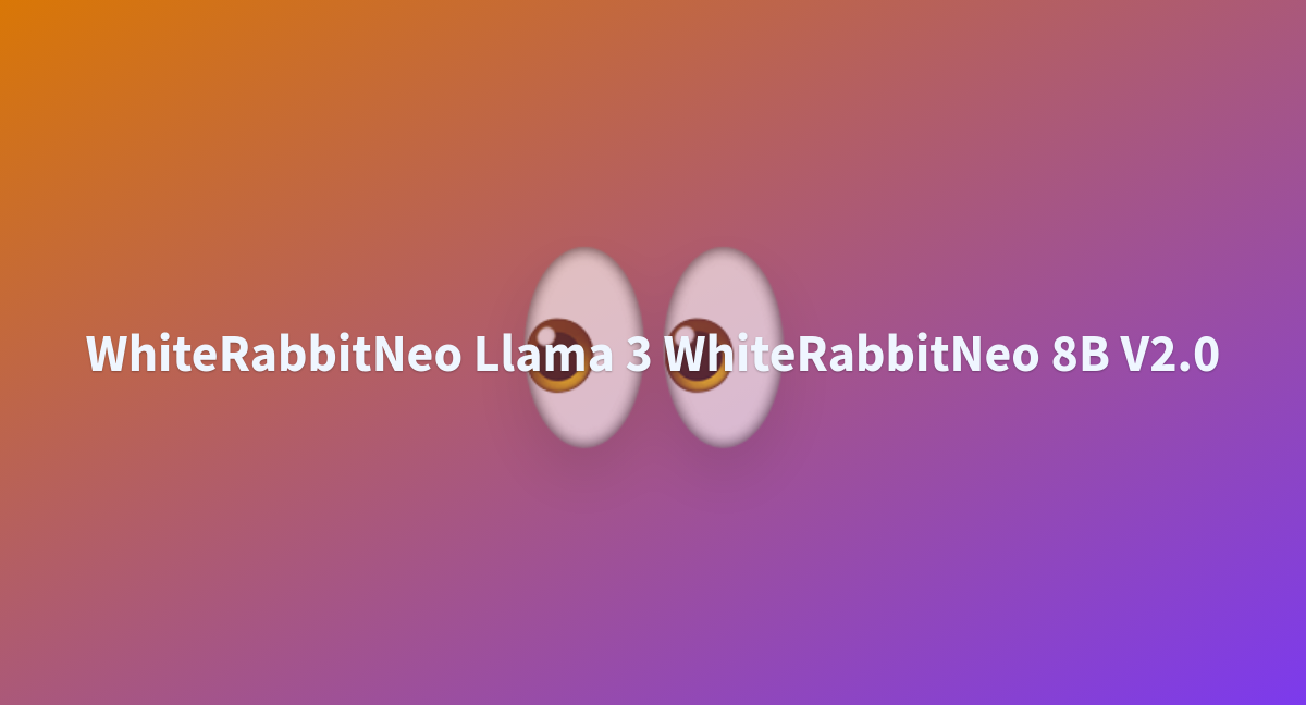 Xordas1/WhiteRabbitNeo-Llama-3-WhiteRabbitNeo-8B-v2.0 At Main