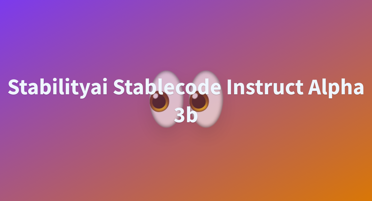 Yakesh/stabilityai-stablecode-instruct-alpha-3b At Main