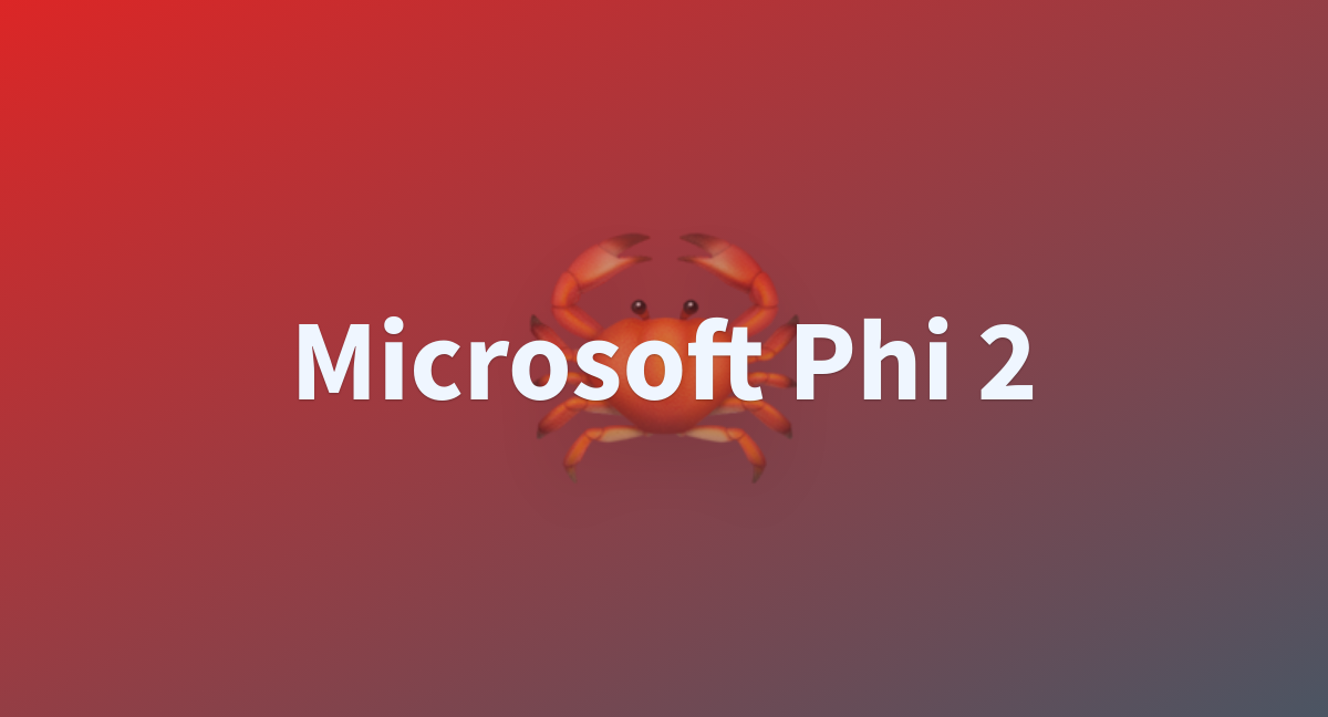 Microsoft Phi 2 - A Hugging Face Space By ZMaxAIru