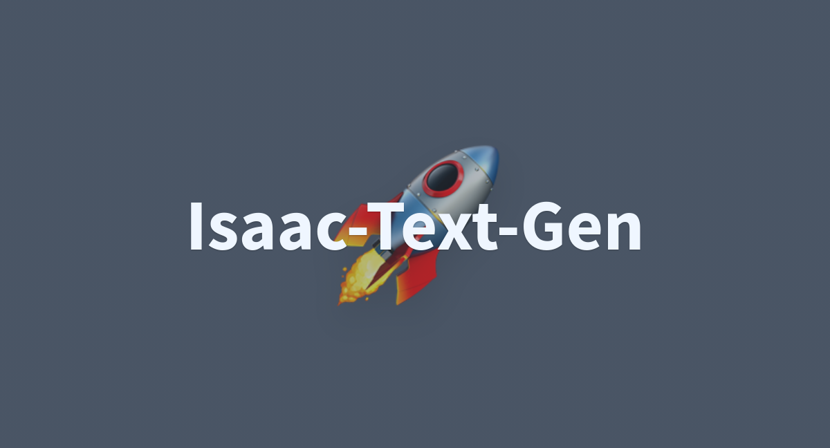 Isaac text gen a hugging face space by zackbradshaw