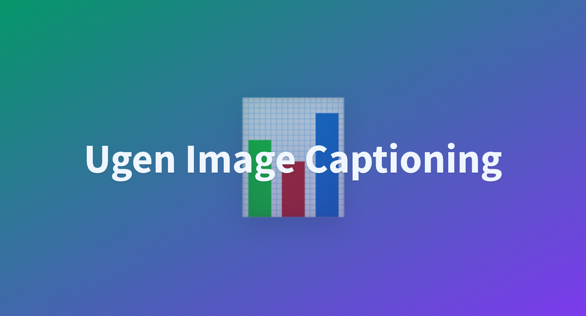 Ugen Image Captioning - a Hugging Face Space by aavetis