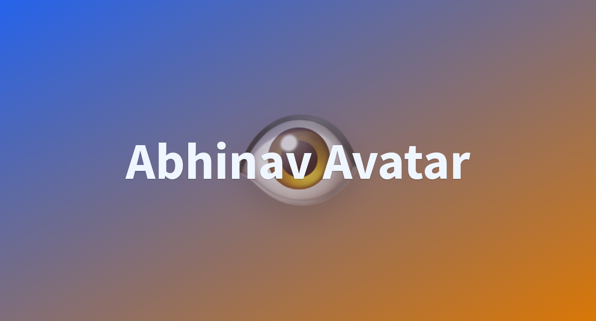 Abhinav Avatar - a Hugging Face Space by abhinavreddy01