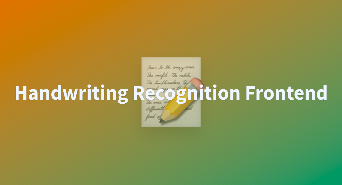 Handwriting Recognition Frontend - a Hugging Face Space by abhishekrs4