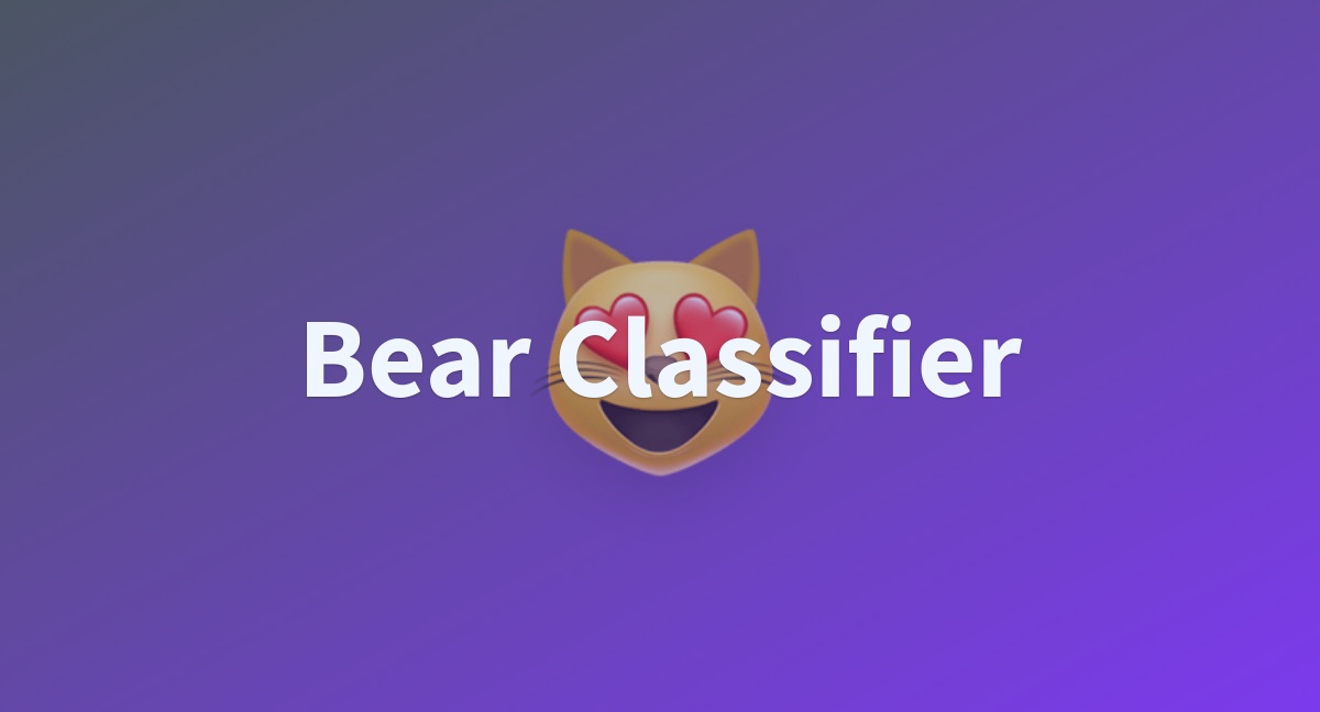 aegatlin/bear_classifier at main