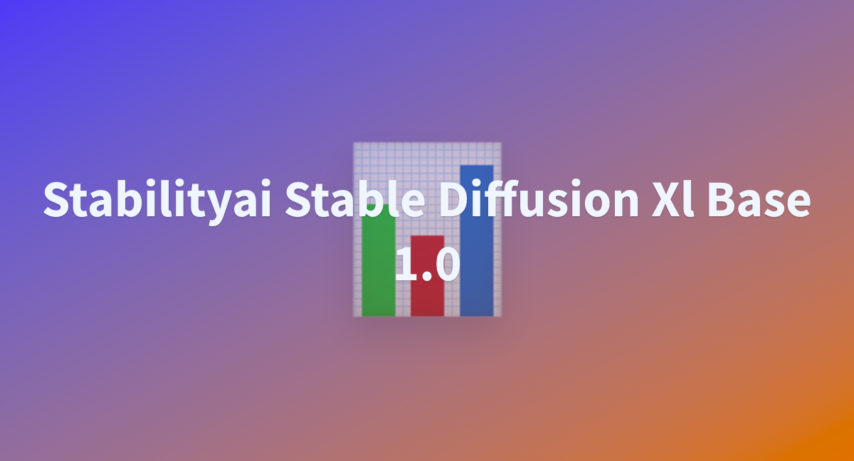 Stabilityai Stable Diffusion Xl Base 1.0 - a Hugging Face Space by ...