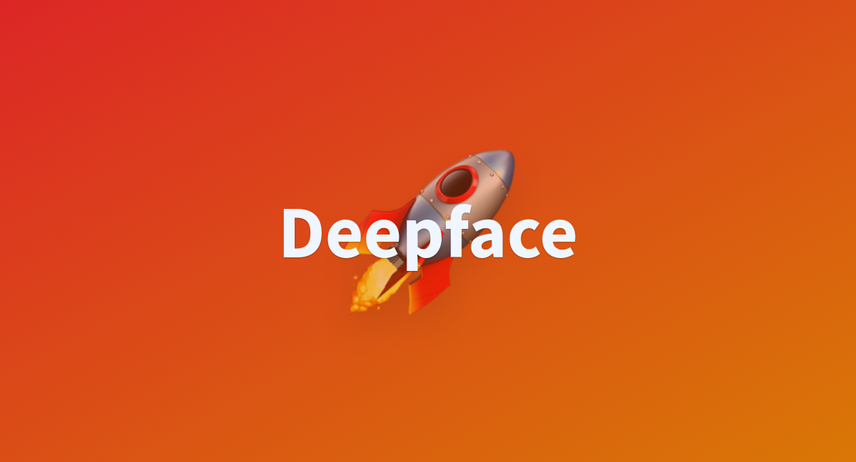 Deepface - a Hugging Face Space by akhaliq