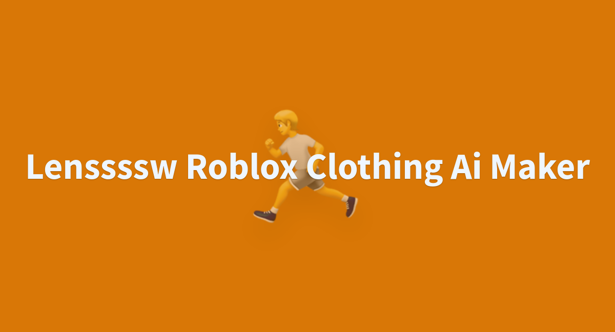 Lenssssw Roblox Clothing Ai Maker - a Hugging Face Space by alessveloz