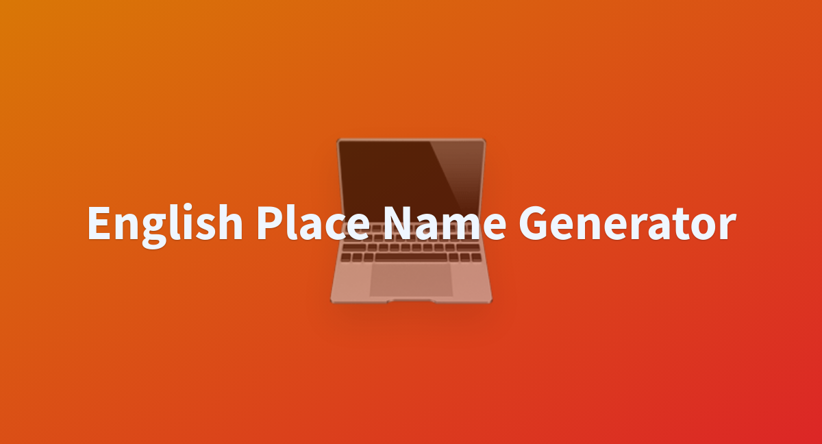 andy7475-english-place-name-generator-at-main