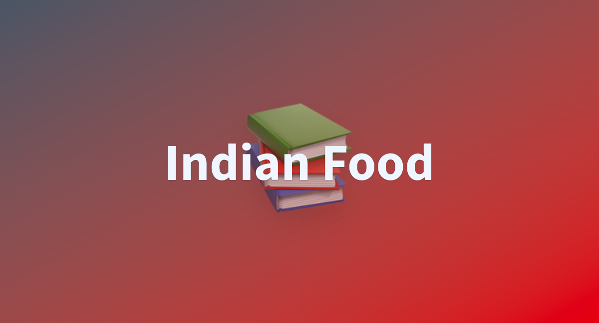 indian-food-a-hugging-face-space-by-anirudh-sub