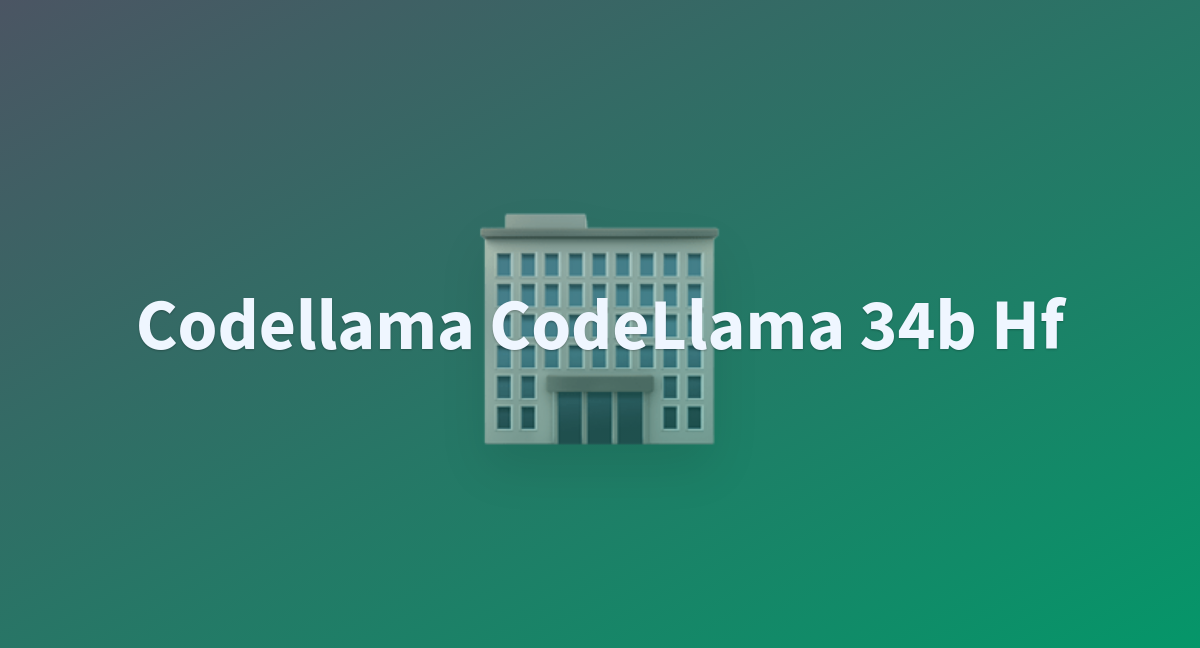 Ashbuilds/codellama-CodeLlama-34b-hf At Main