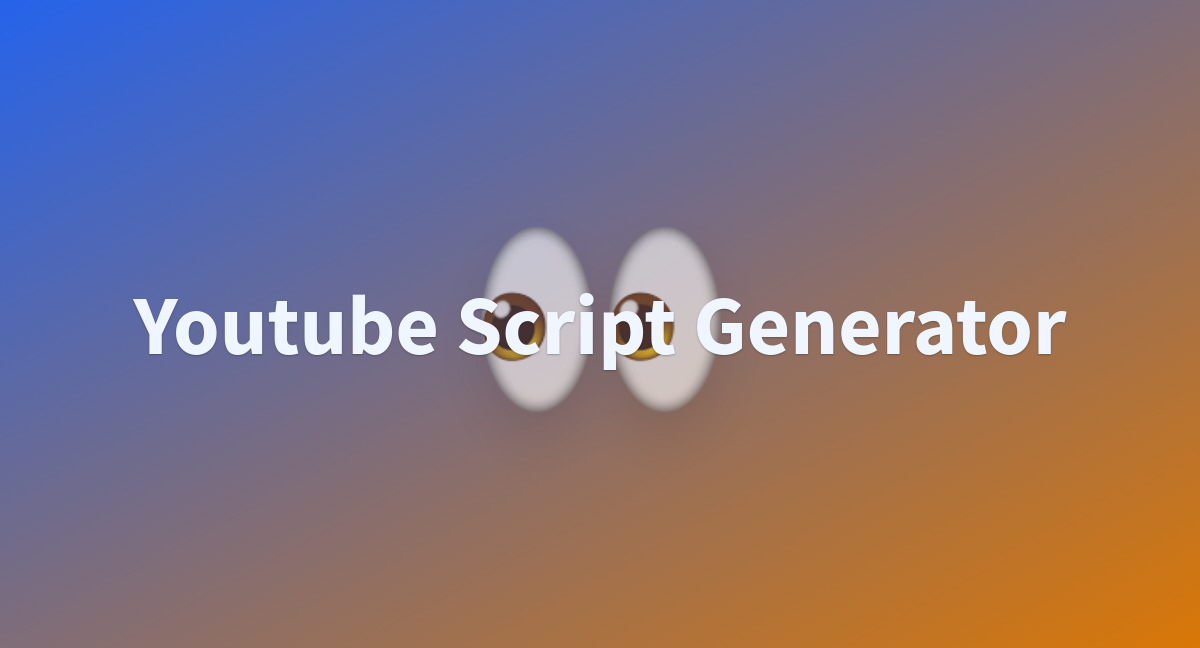 Youtube Script Generator A Hugging Face Space By Astroarya   Youtube Script Generator 