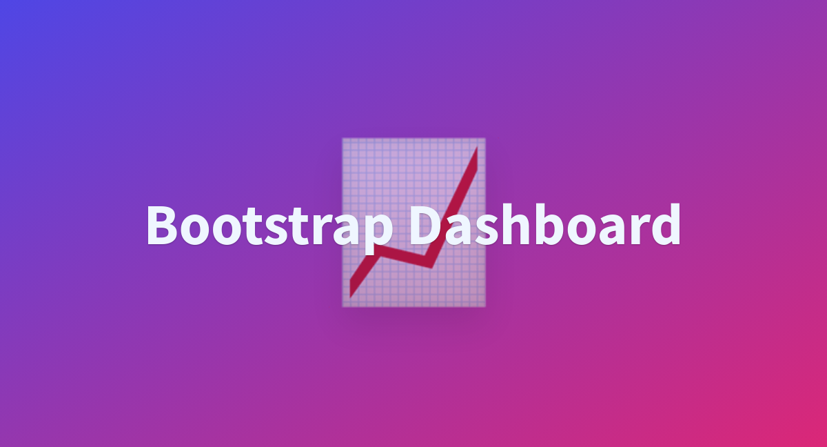 Bootstrap Dashboard - A Hugging Face Space By Awesome-panel