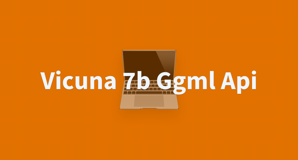 Vicuna 7b Ggml Api - A Hugging Face Space By Awinml