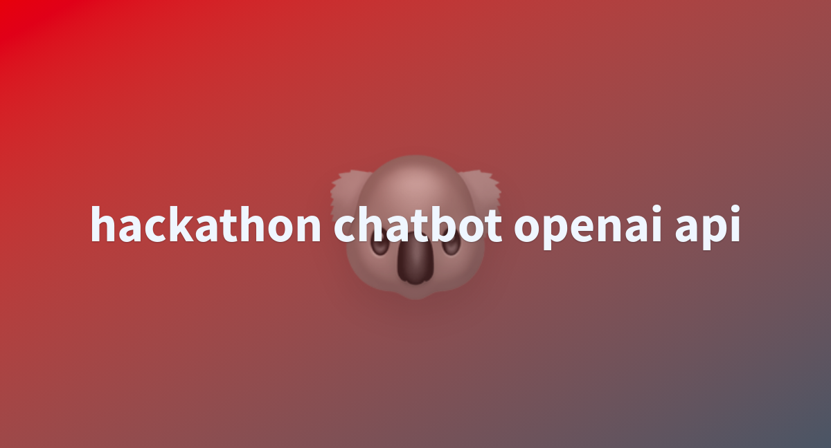 Baixing hackathon chatbot openai api at main