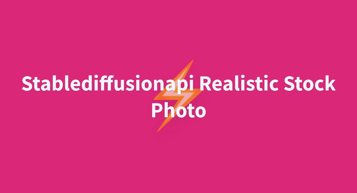 Stablediffusionapi Realistic Stock Photo - A Hugging Face Space By Banddd