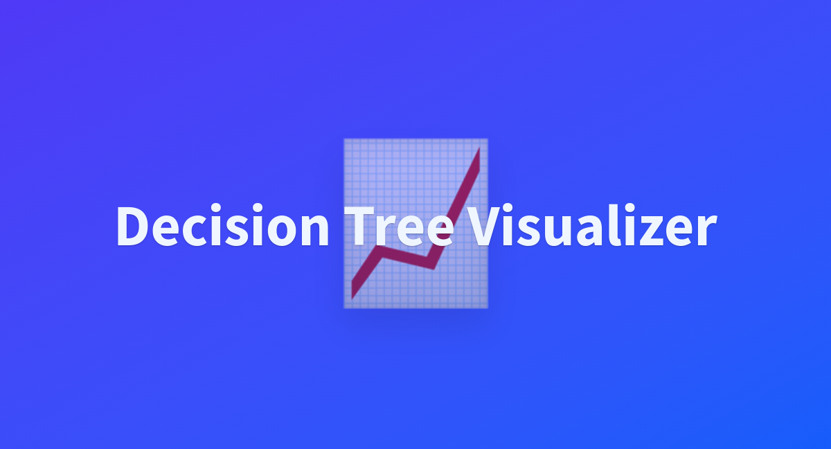 Decision Tree Visualizer - a Hugging Face Space by boringnose