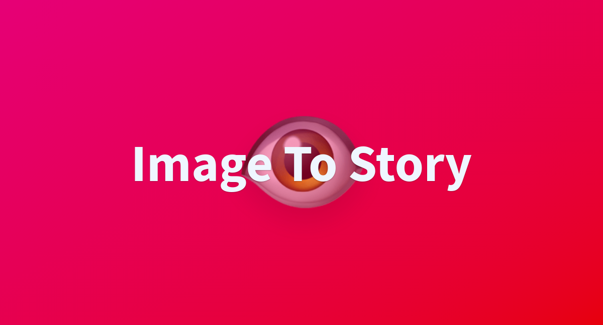 Image to story a hugging face space by bradawan