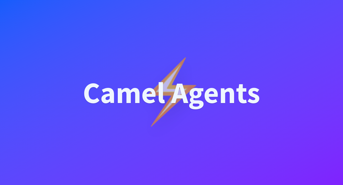 Camel agents a hugging face space by camel ai