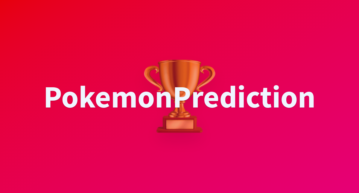 Pokemonprediction a hugging face space by cherieonground