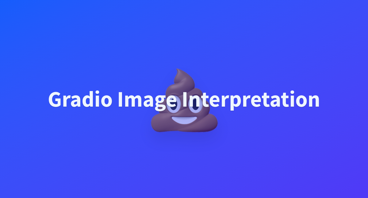 Gradio Image Interpretation A Hugging Face Space By Course Demos