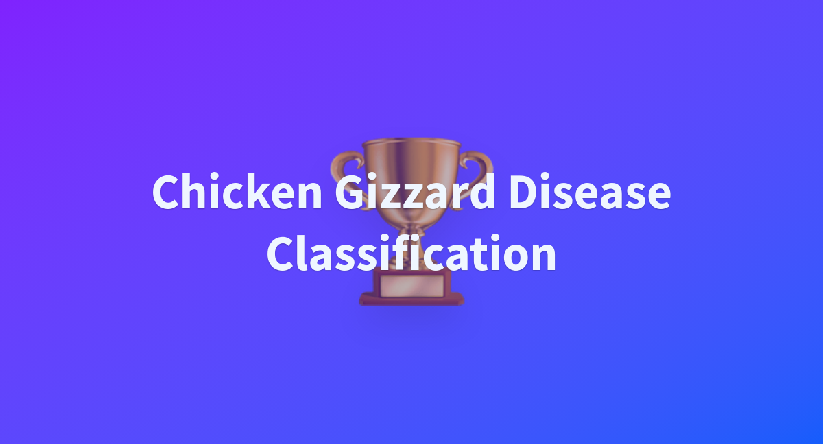 Chicken Gizzard Disease Classification - a Hugging Face Space by ...