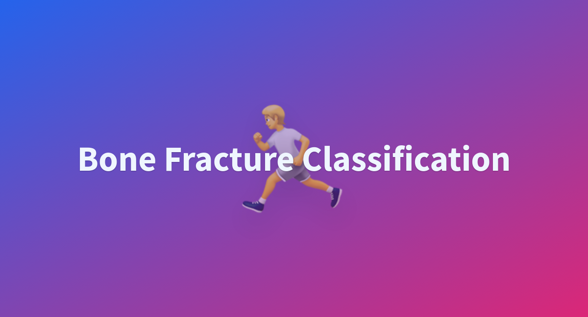 danishjaved/Bone_Fracture_Classification at main