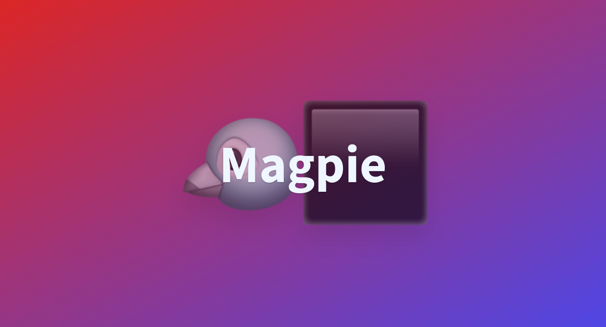 Magpie - A Hugging Face Space By Davanstrien