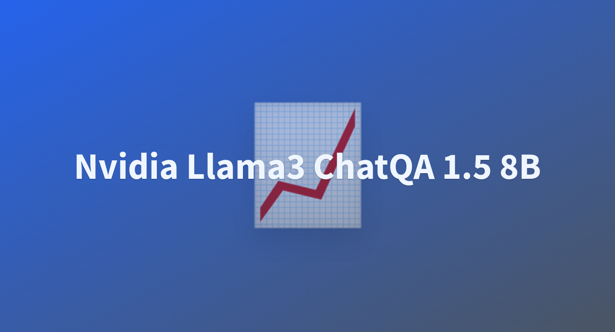 Nvidia Llama3 ChatQA 1.5 8B - A Hugging Face Space By Davdadev