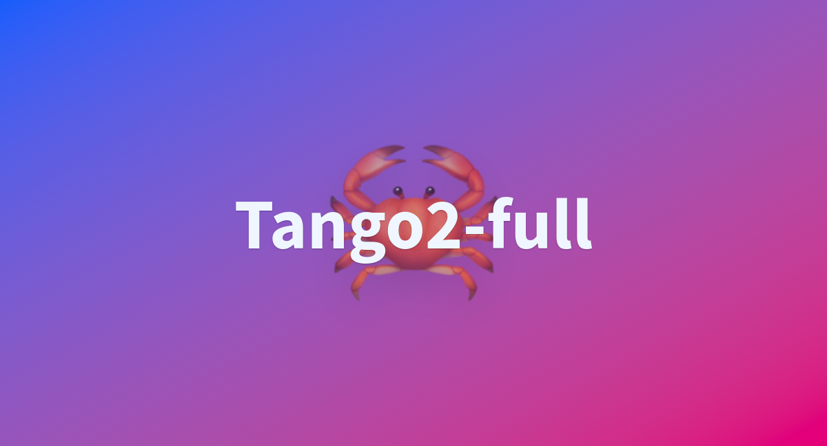 Tango2full a Hugging Face Space by declarelab